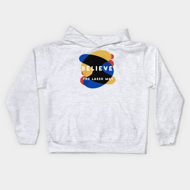 The Lasso Way Kids Hoodie by Bittersweet & Bewitching